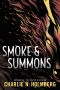 [Numina Trilogy 01] • Smoke & Summons